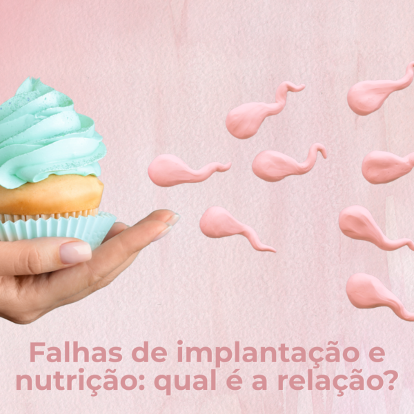 Falhas de implantação e nutrição: qual é a relação?