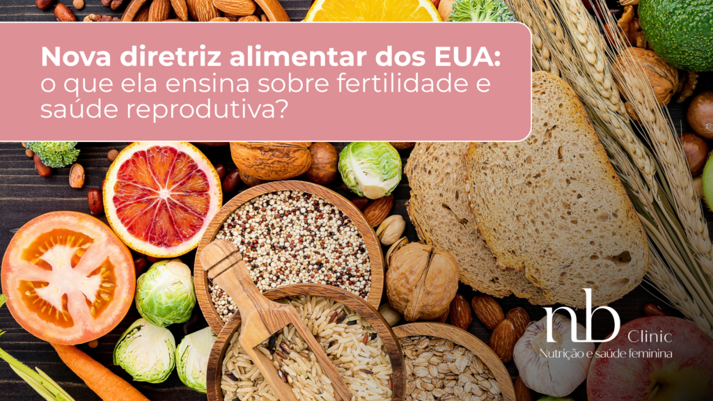 Nova diretriz alimentar dos EUA e saúde reprodutiva