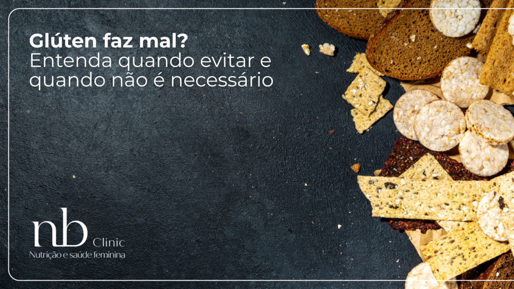 Glúten faz mal Entenda quando evitar e quando não é necessário
